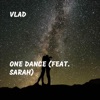 One Dance (feat. Sarah) - Single