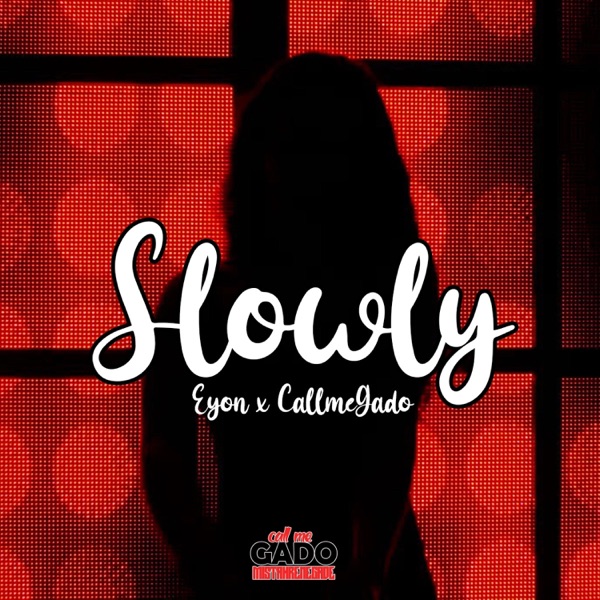 S L O W L Y (feat. Eyon)