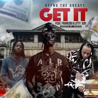 GET IT (feat. FRANCO8 & LITTY XAY) - Single