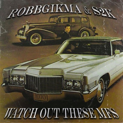 Watch Out These Mfs (feat. S2K) - Single