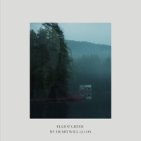My Heart Will Go On - Single - Elliot Greer