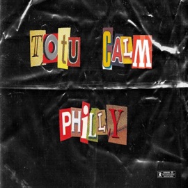 Totu Calm Philly