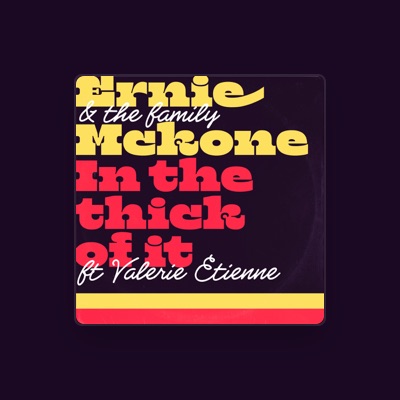 Ernie & the family McKone सुनें, म्यूज़िक वीडियो देखें, बायो पढ़ें, दौरे की तारीखें और बहुत कुछ देखें!