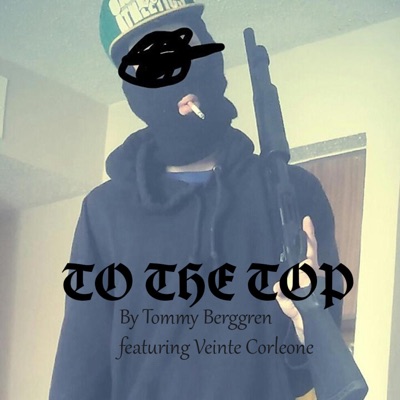 TO the TOP (feat. Veinte corleone) - Single