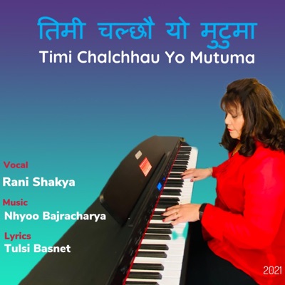 Timi Chalchhau Yo Mutuma (feat. Nhyoo Bajracharya & Tulsi Basnet) - Single