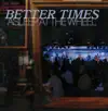 Better Times