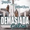 Demasiada Salsa (feat. DiBlvckTarZvnn) - Just One lyrics