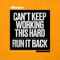 Can't Keep Working This Hard cover