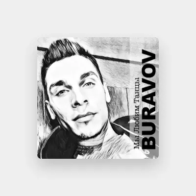 Listen to Buravov, watch music videos, read bio, see tour dates & more!