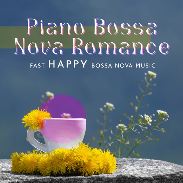 Piano BossaNova Romance: Fast HAPPY Bossa Nova Music, Jazz Piano Bossa Nova Ambiance for Autumn Days, Romantic InstrumentalBossaNova Music for Events