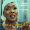 Fausses Promesses (feat. Fode Baro) - Cheka Katenen Dioubate