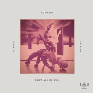 Don't Ask Me Why (feat. myselfs) - Single