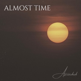 Almost Time Ascended