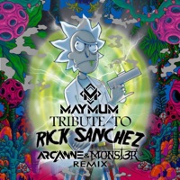 Tribute to Rick Sanchez (Arcanne & Monst3r Remix) [Remix] - Single - Arcanne, Maymum & Monst3r
