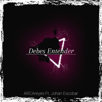 Debes Entender (feat. Johan Escobar) - Single