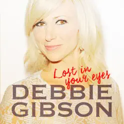 Lost In Your Eyes - Debbie Gibson