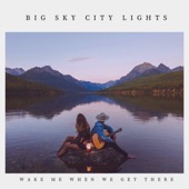 Big Sky City Lights - Poison & Wine