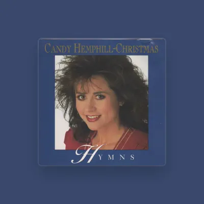 Listen to Candy Hemphill Christmas, watch music videos, read bio, see tour dates & more!