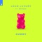 Gummy (feat. Brando) - Loud Luxury lyrics