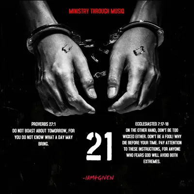 Listen to 21 - Single by Iam4given