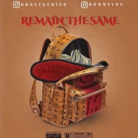 Remain the Same (feat. Donny Loc) - Single - Mula Kid Kd