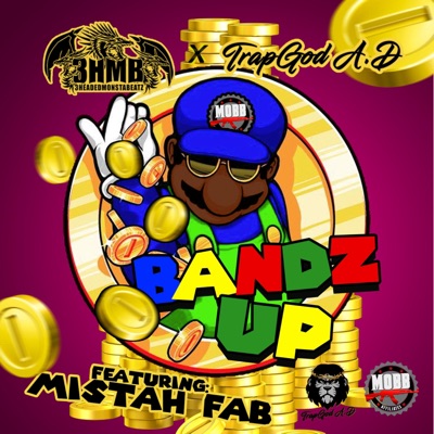 Bandz up (feat. Mistah F.A.B) - Single