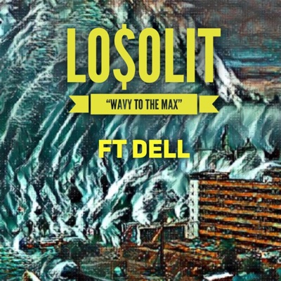 Wavy to the Max (feat. Dell) - Single
