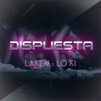 Dispuesta (feat. Lo Ki) - Single