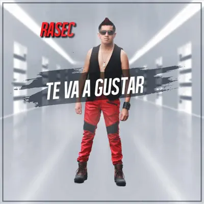Te Va a Gustar - Single - Rasec