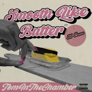 Smooth Like Butter (feat. Mbrown) - Single