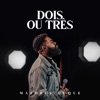 Dois ou Três - Single