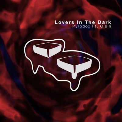 Lovers In the Dark (feat. Oisin) - Single