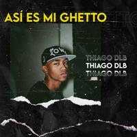 Así Es Mi Ghetto - Single - Thiago Dlb