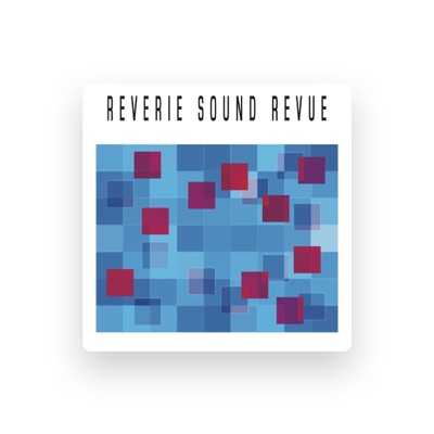 Listen to Reverie Sound Revue, watch music videos, read bio, see tour dates & more!