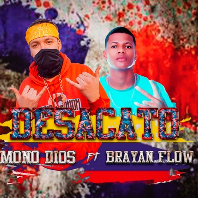 Desacato (feat. brayan flow family) - Single