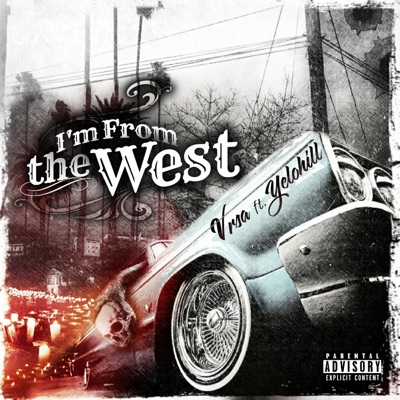 I'm From the West (feat. Yelohill) - Single