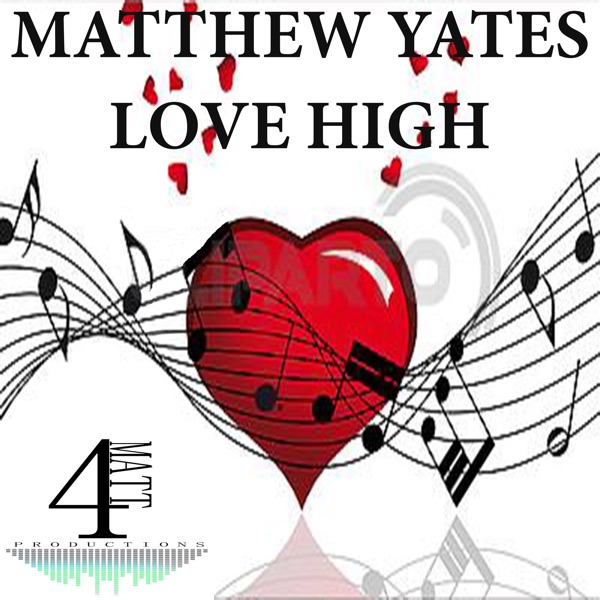 Love High - Matthew Yates - Single