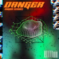 Danger - Single - Anger Issues