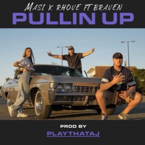 Pullin Up (feat. Rhove & Braven)