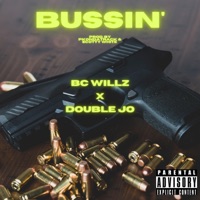 Bussin' (feat. Double Jo) - Single - BC Willz
