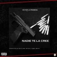 Nadie te la cree - Single - Victor La Promesa