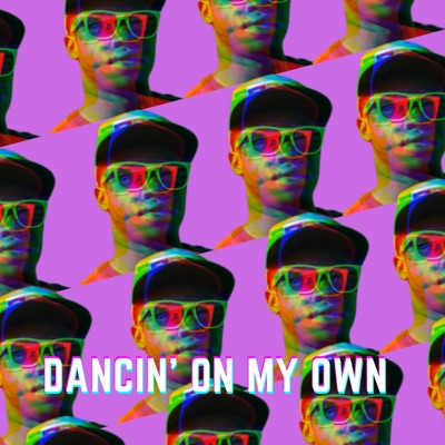 Dancin' On My Own - Single