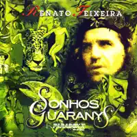 SONHOS GUARANYS — RENATO TEIXEIRA