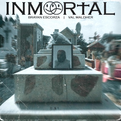 Inmortal (feat. Brayan Escorza & Val Maldher) - Single