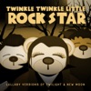 Twinkle Twinkle Little Rock Star