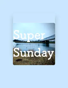 Poslechněte si interpreta SUPERSUNDAY, sledujte hudební videa, přečtěte si životopis, podívejte se na data turné a další informace.