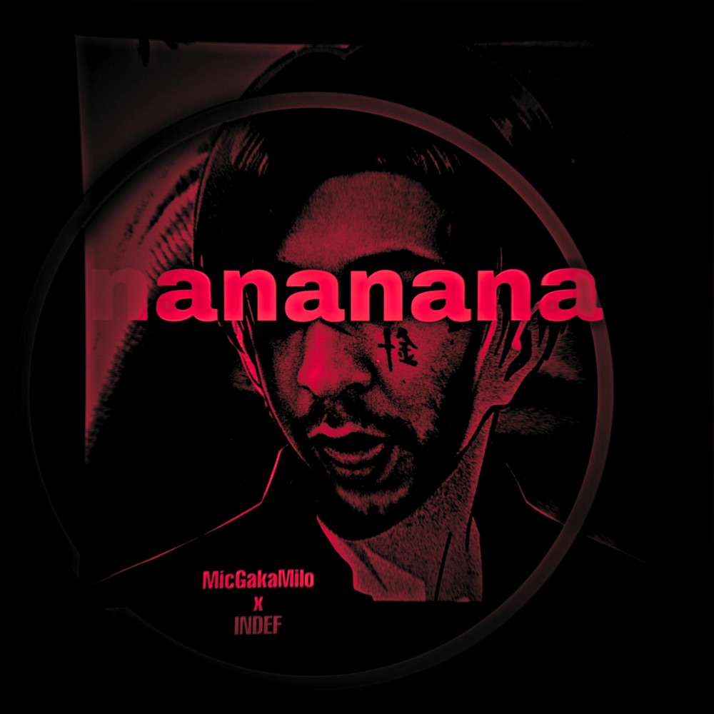 Обложка альбома «Nananana - Single» — Indef & MicGakaMilo