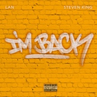 I'm Back (feat. LAN) - Single - Steven King