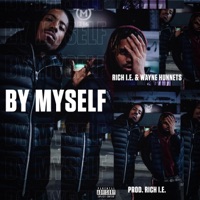 By Myself - Single - Rich I.E. & Wayne Hunnets