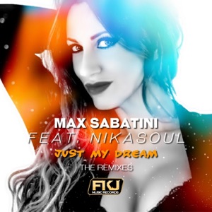 Just My Dream (feat. Nikasoul) [The Remixes] - EP